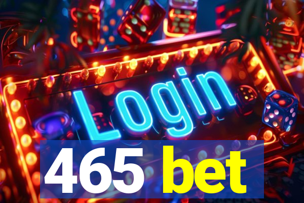 465 bet